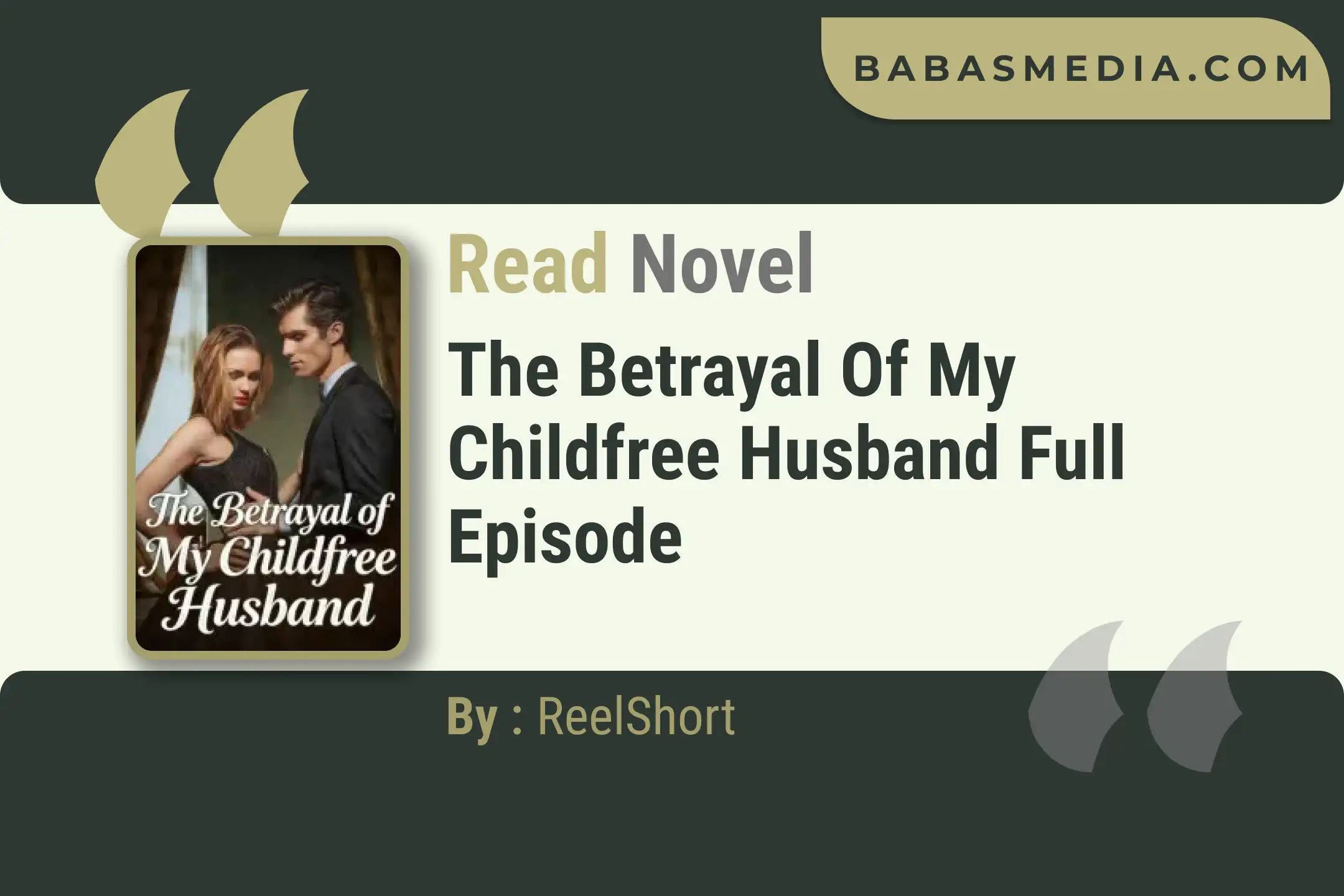 The Betrayal of My Childfree Husband Novel By ReelShort Read Reviews