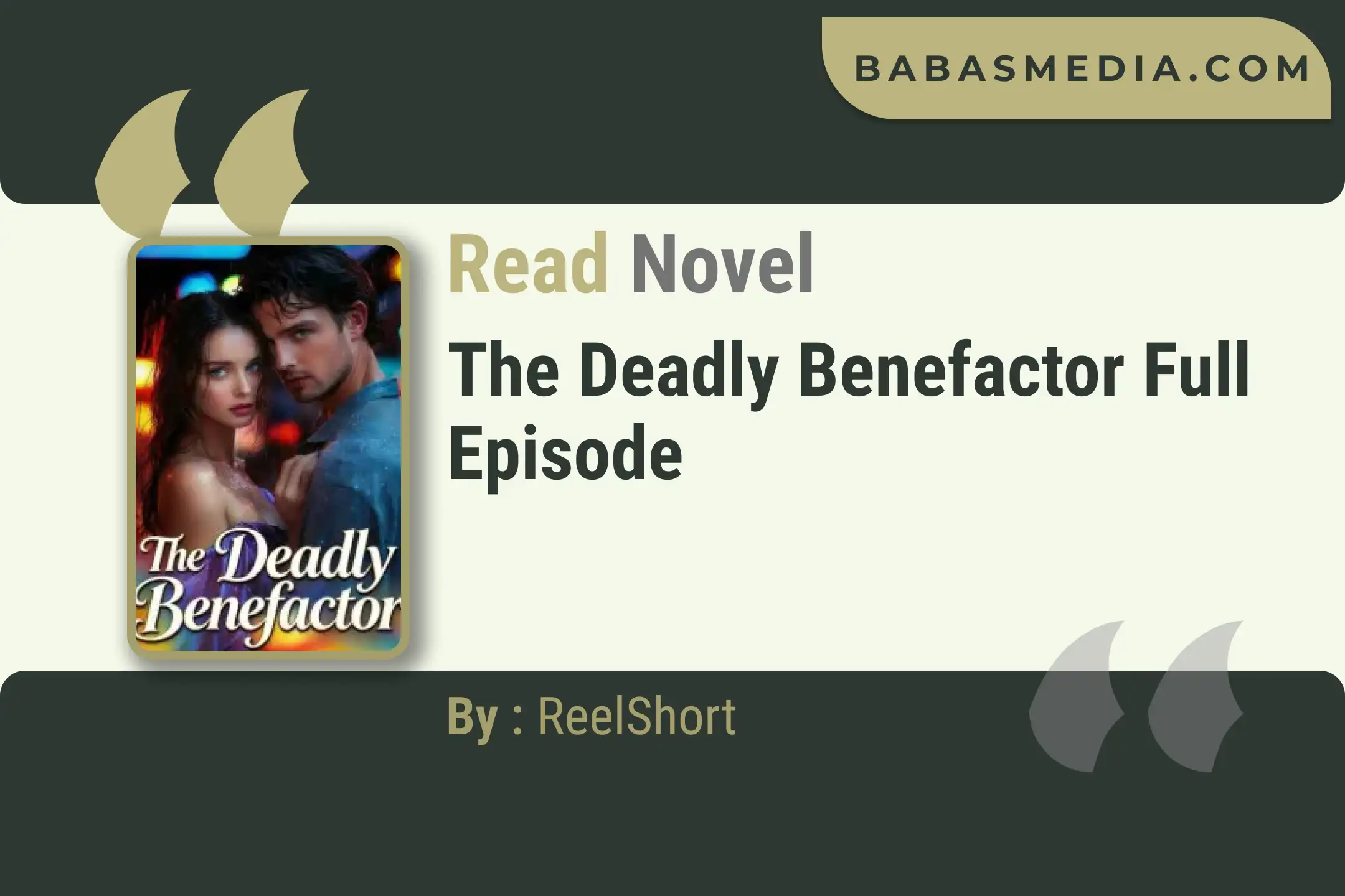 The Deadly Benefactor Novel By ReelShort Read Reviews