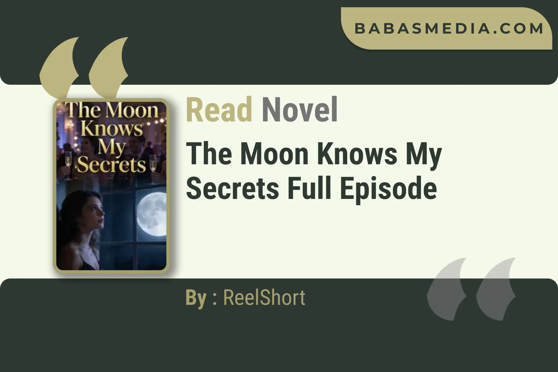 The Moon Knows My Secrets Novel By ReelShort Read Reviews