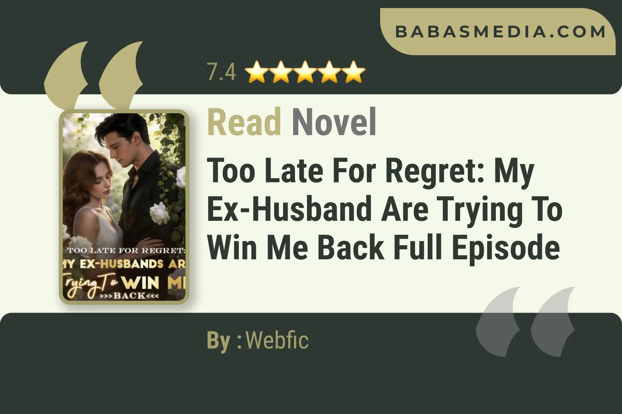 Too Late for Regret: My Ex-Husband Are Trying to Win Me Back Novel By Webfic Read Reviews
