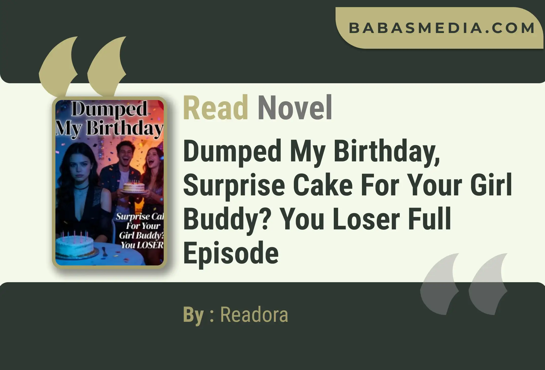 Dumped My Birthday, Surprise Cake For Your Girl Buddy? You Loser Novel By Readora Read Reviews