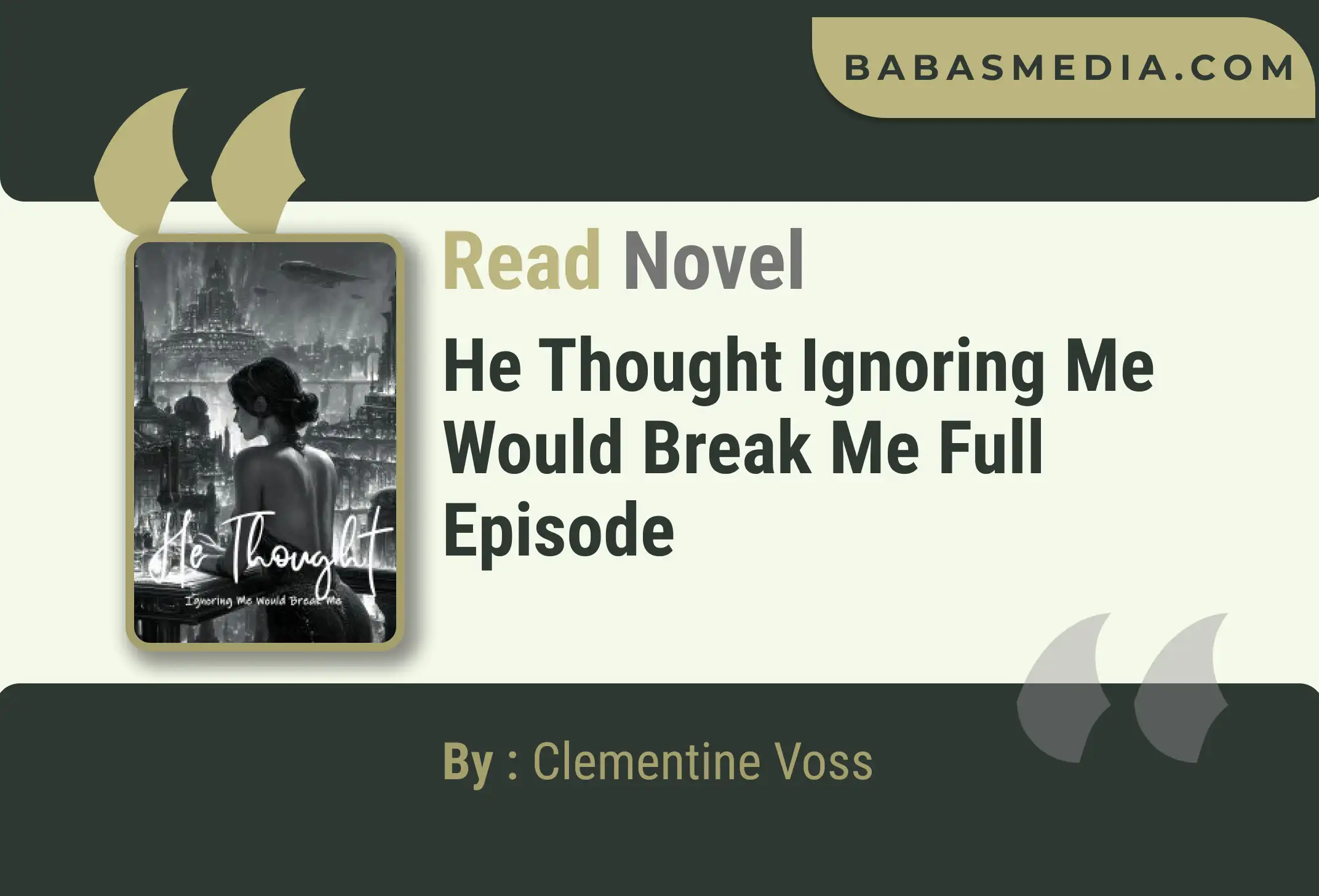 He Thought Ignoring Me Would Break Me Novel By Clementine Voss Read Reviews