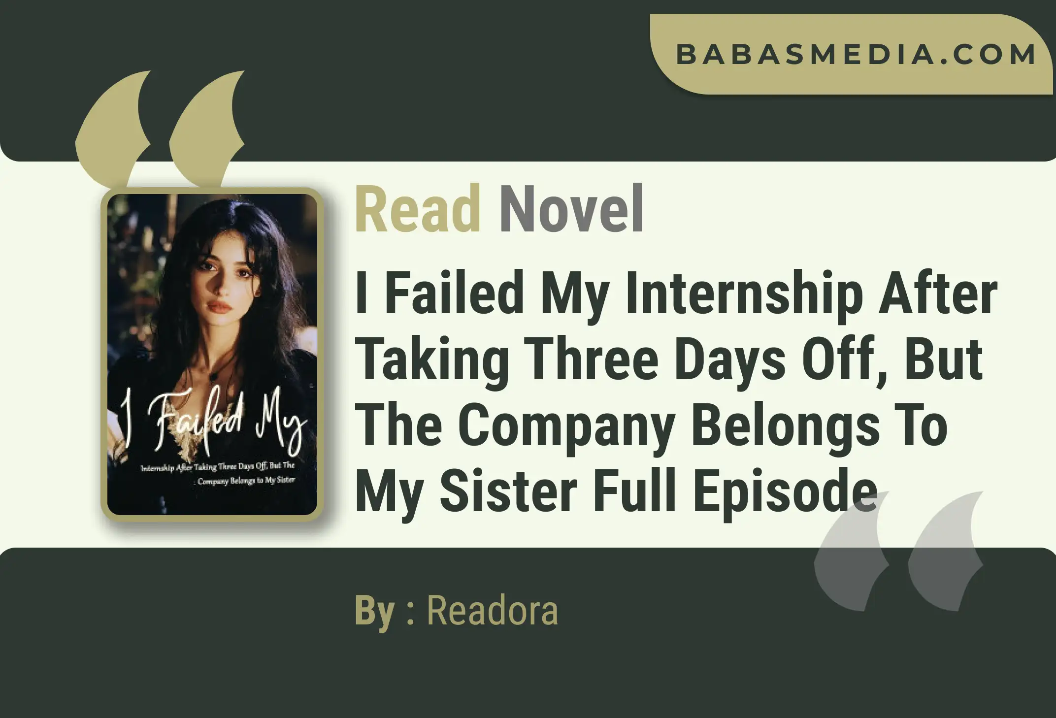 I Failed My Internship After Taking Three Days Off, But The Company Belongs to My Sister Novel By Readora Read