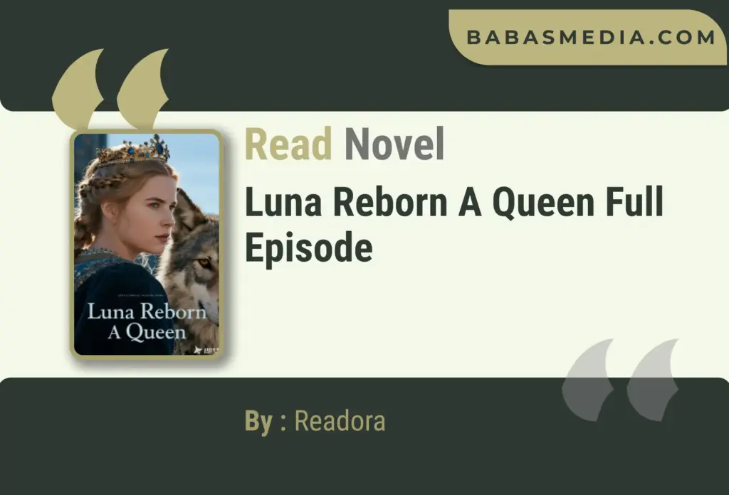 Luna Reborn A Queen Novel By Readora Read Reviews Babasmedia