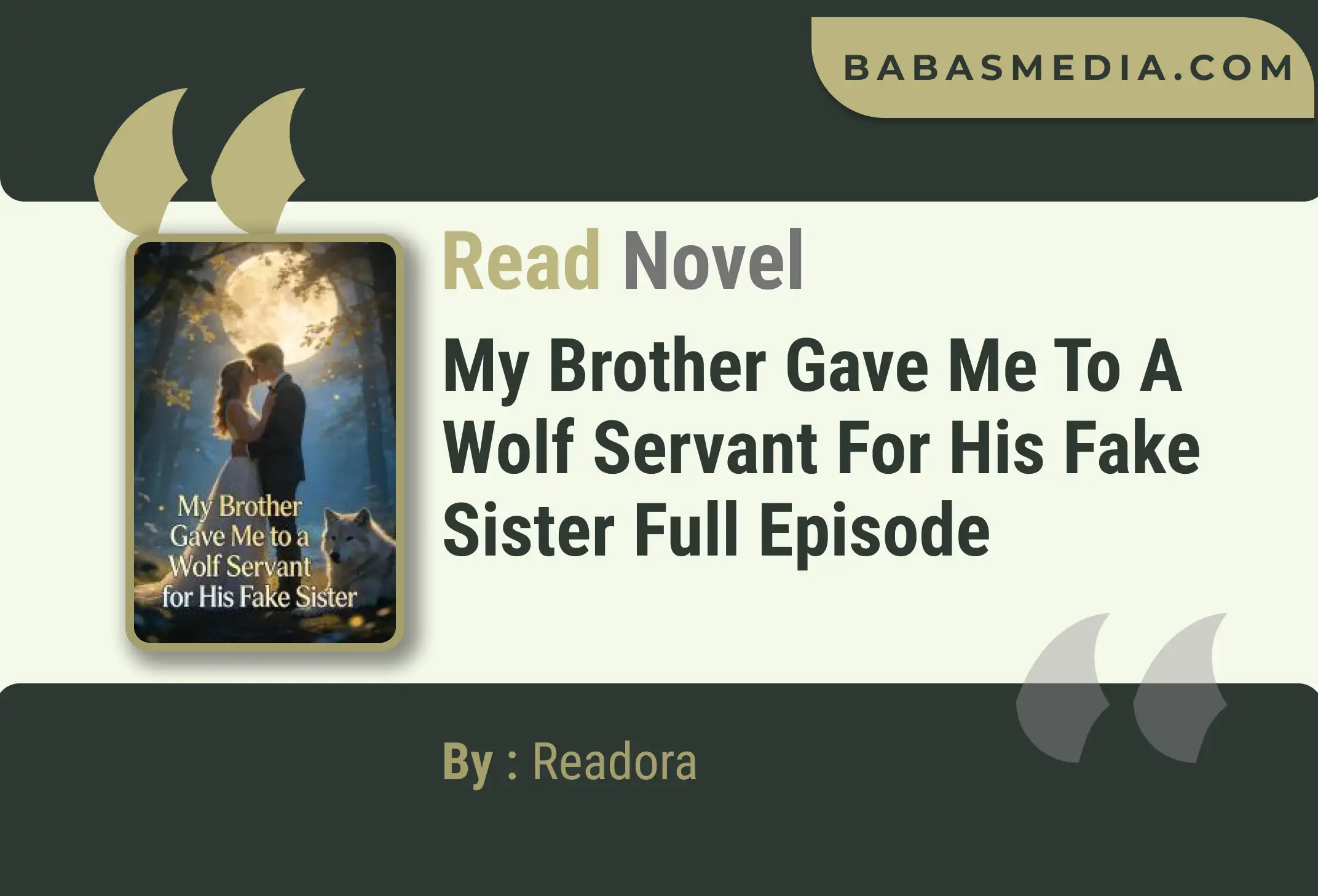 My Brother Gave Me to a Wolf Servant for His Fake Sister Novel By Readora Read Reviews