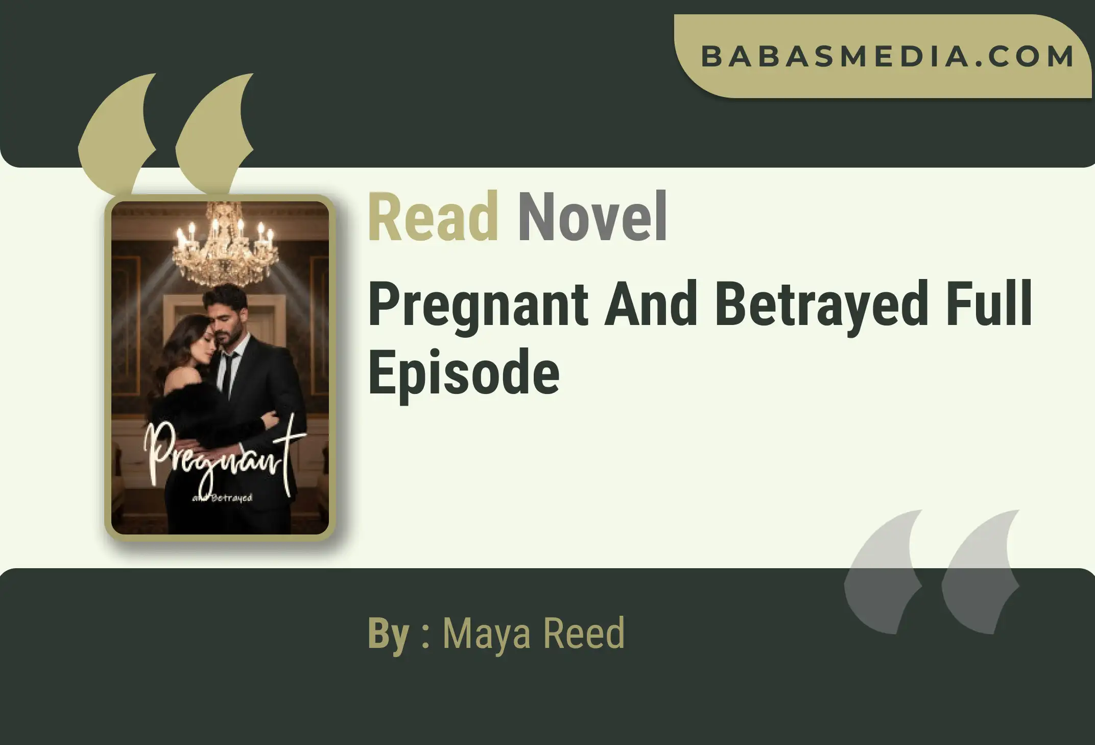 Pregnant and Betrayed Novel By Maya Reed Read Reviews