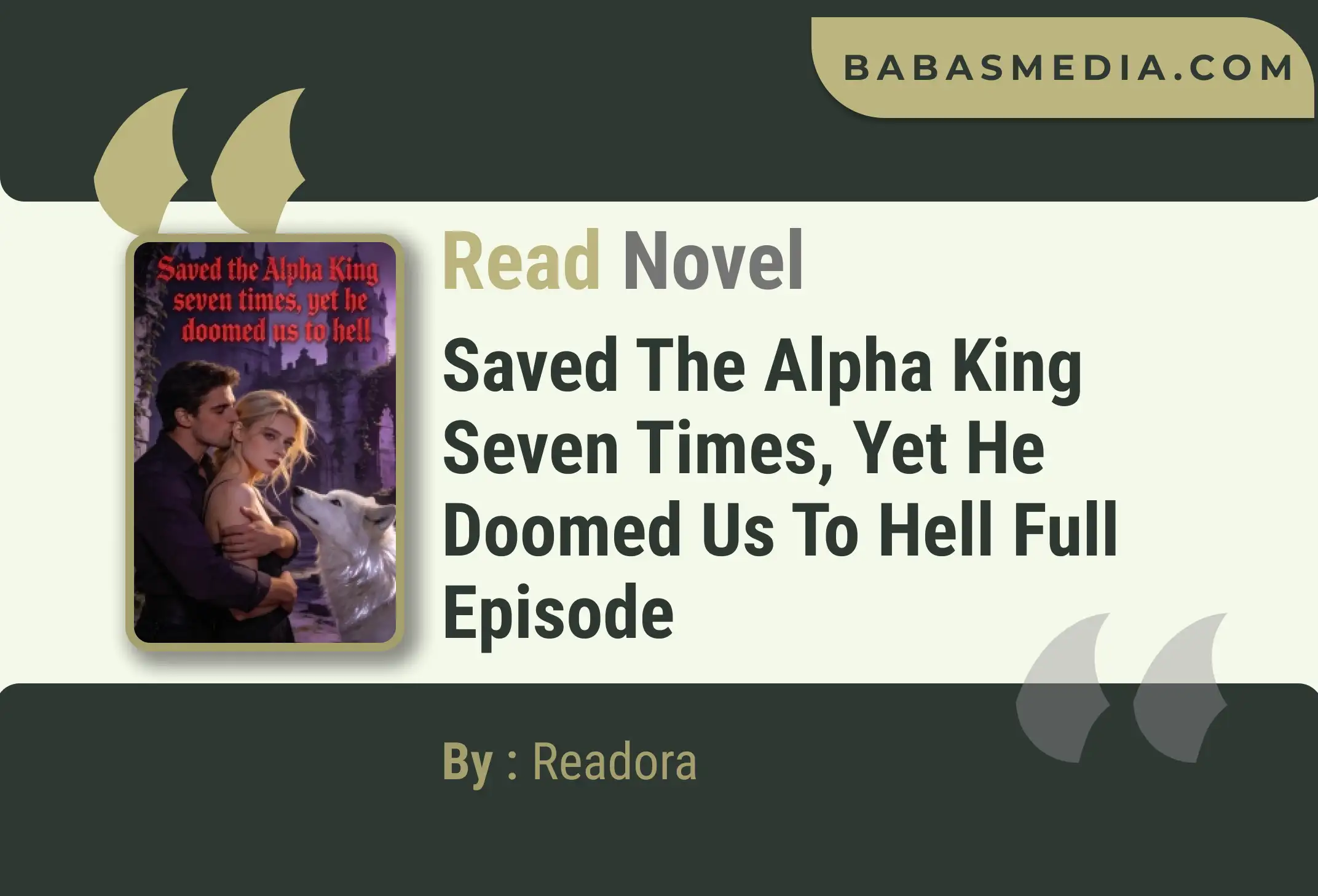 Saved the Alpha King seven times, yet he doomed us to hell Novel By Readora Read Reviews
