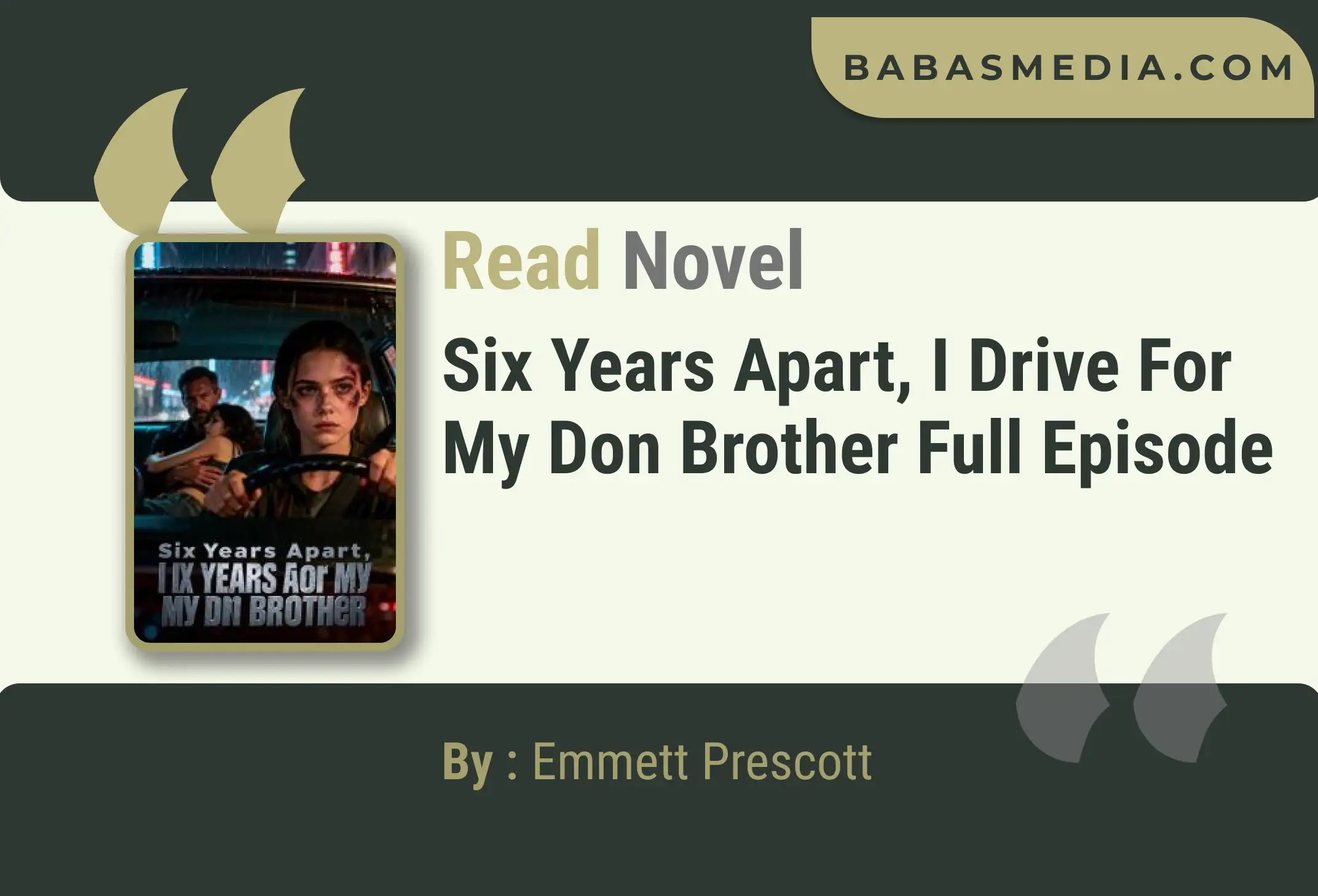 Six Years Apart, I Drive for My Don Brother Novel By Emmett Prescott Read Reviews