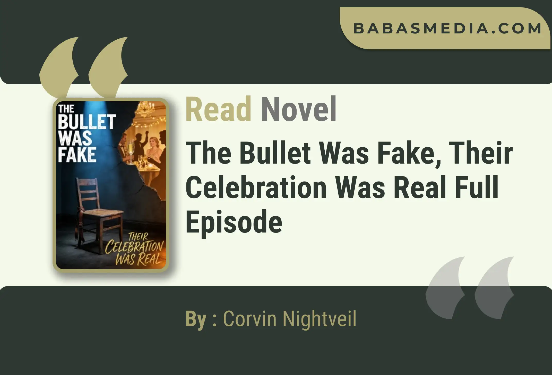 The Bullet Was Fake, Their Celebration Was Real Novel By Corvin Nightveil Read Reviews