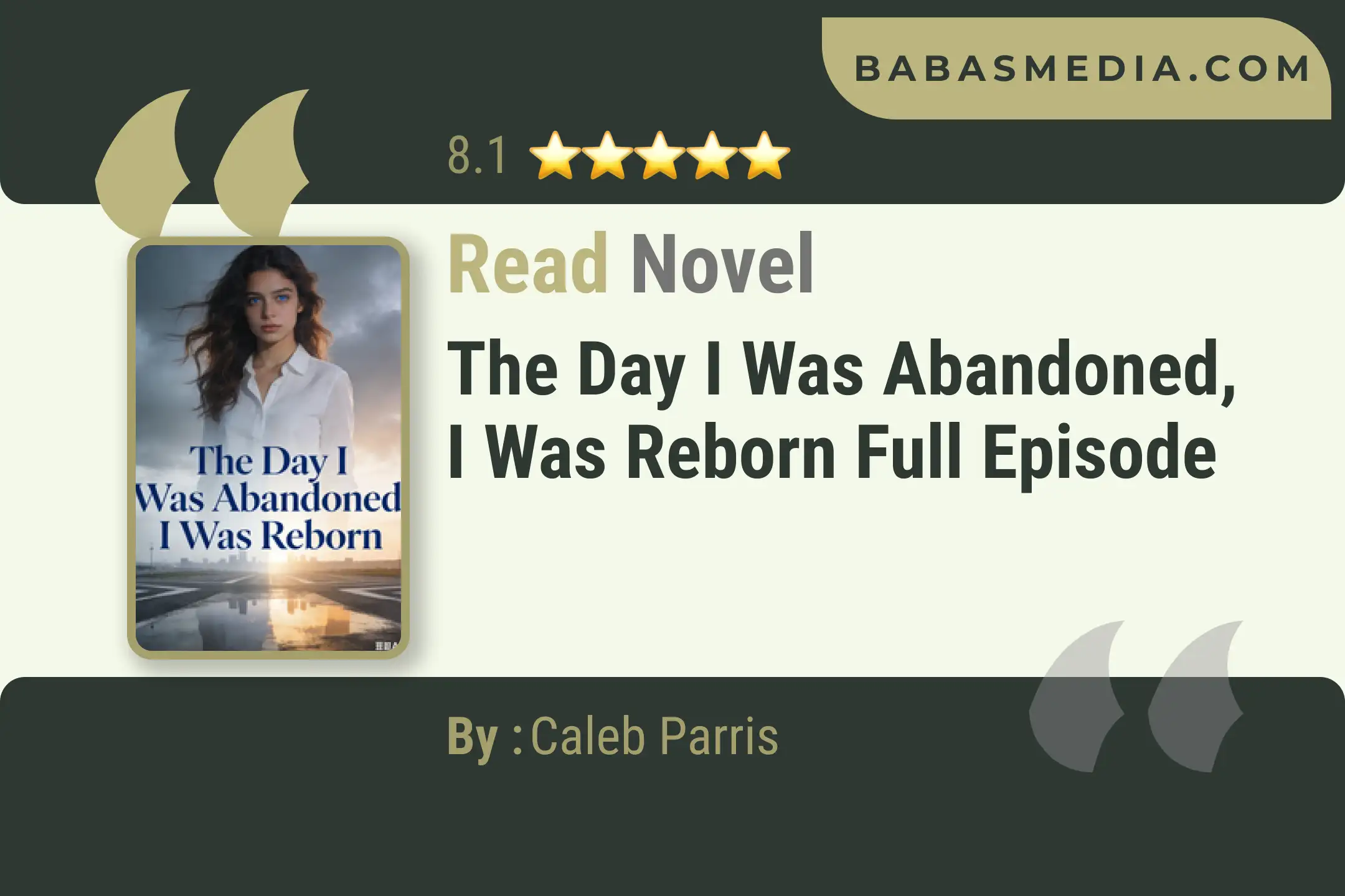The Day I Was Abandoned, I Was Reborn Novel By Caleb Parris Read Reviews