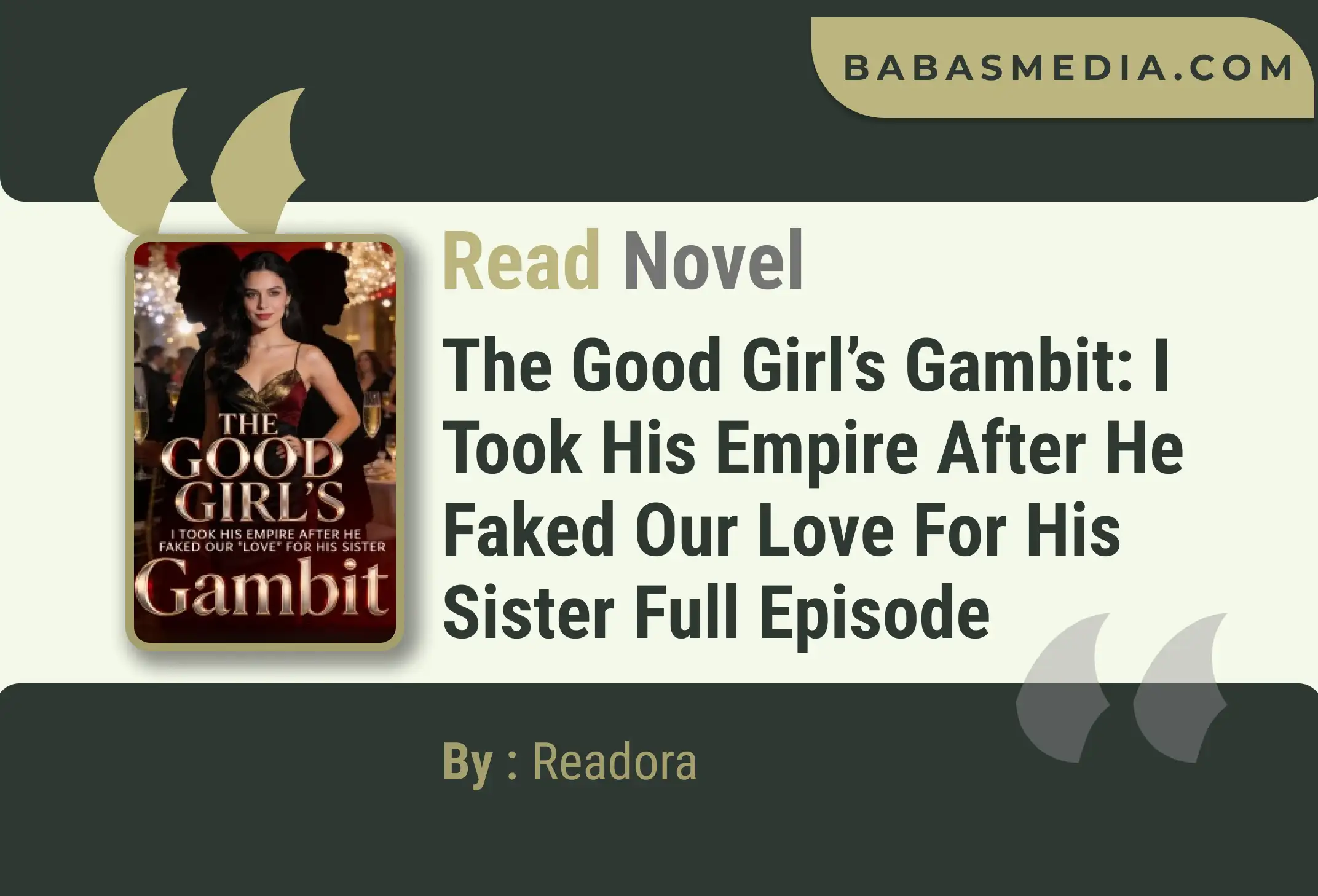 The Good Girl’s Gambit: I Took His Empire After He Faked Our Love for His Sister Novel By Readora Read Reviews