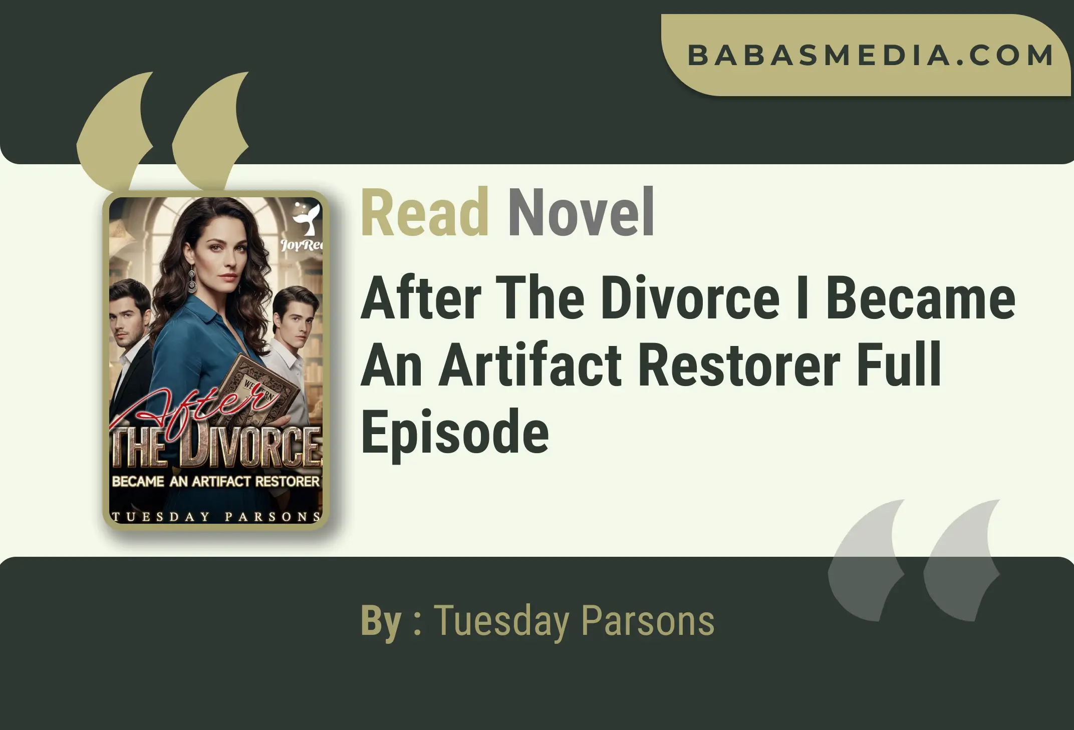 After the Divorce I Became an Artifact Restorer Novel By Tuesday Parsons Read Reviews