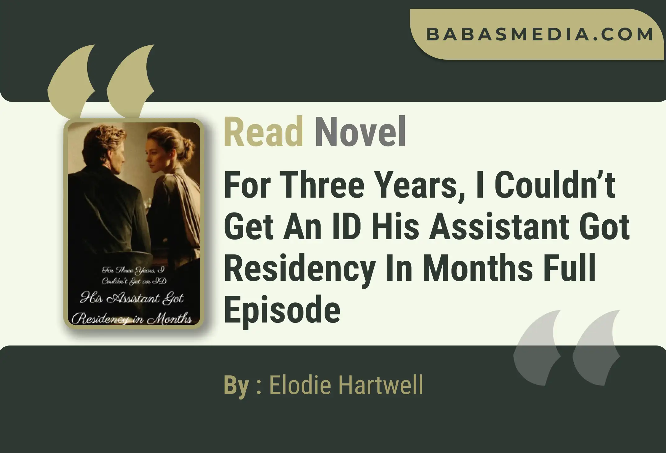 For Three Years, I Couldn’t Get an ID His Assistant Got Residency in Months Novel By Elodie Hartwell Read Reviews