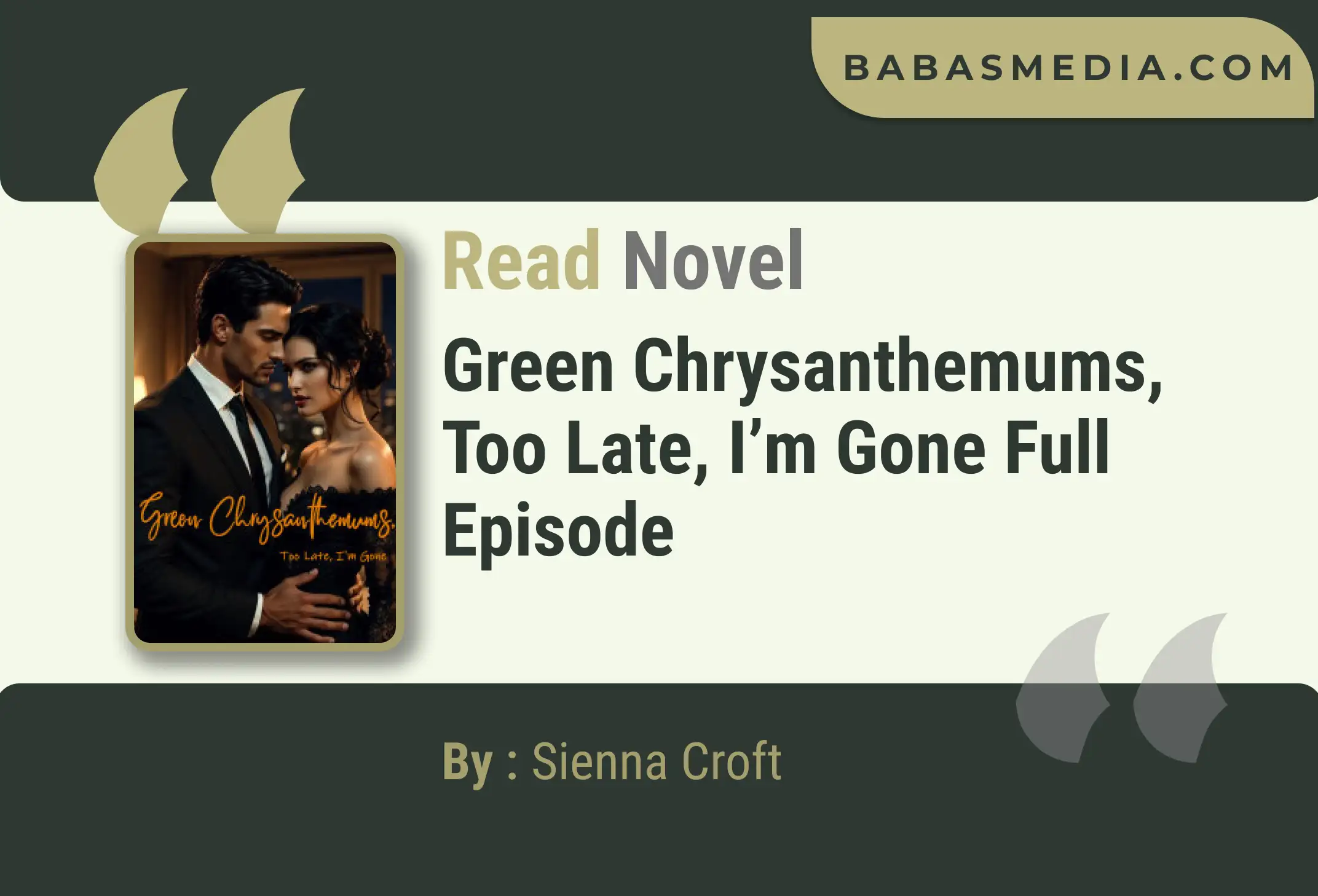 Green Chrysanthemums, Too Late, I’m Gone Novel By Sienna Croft Read Reviews
