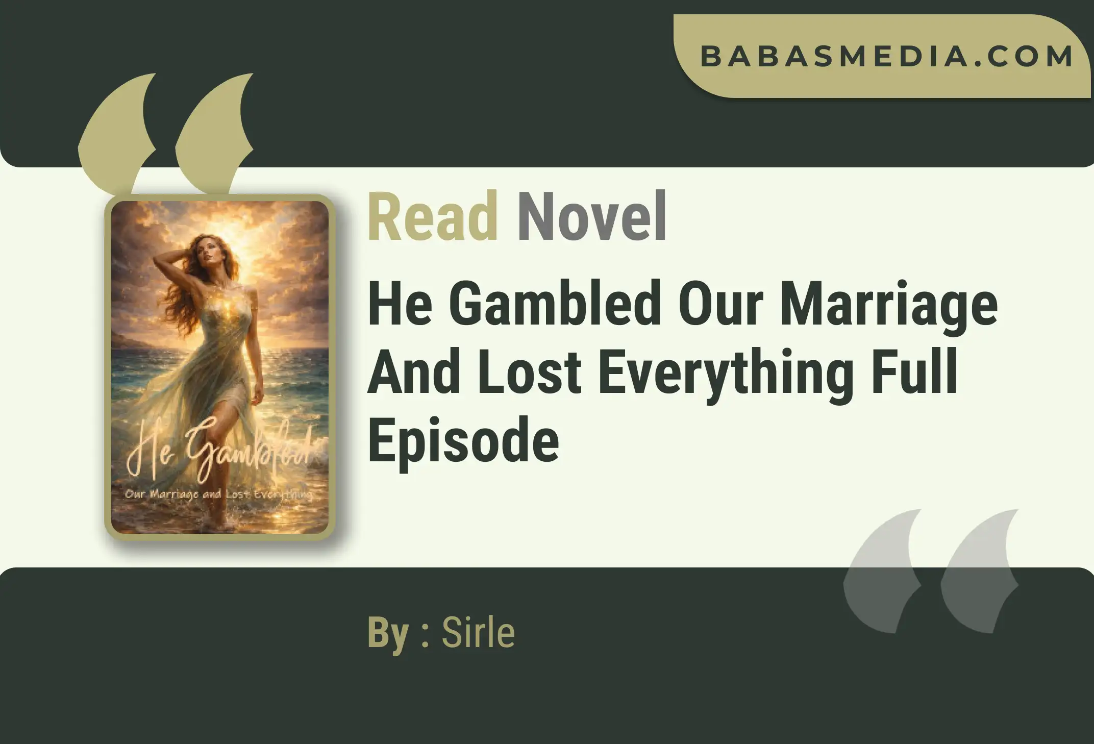 He Gambled Our Marriage and Lost Everything Novel By Sirle Read Reviews