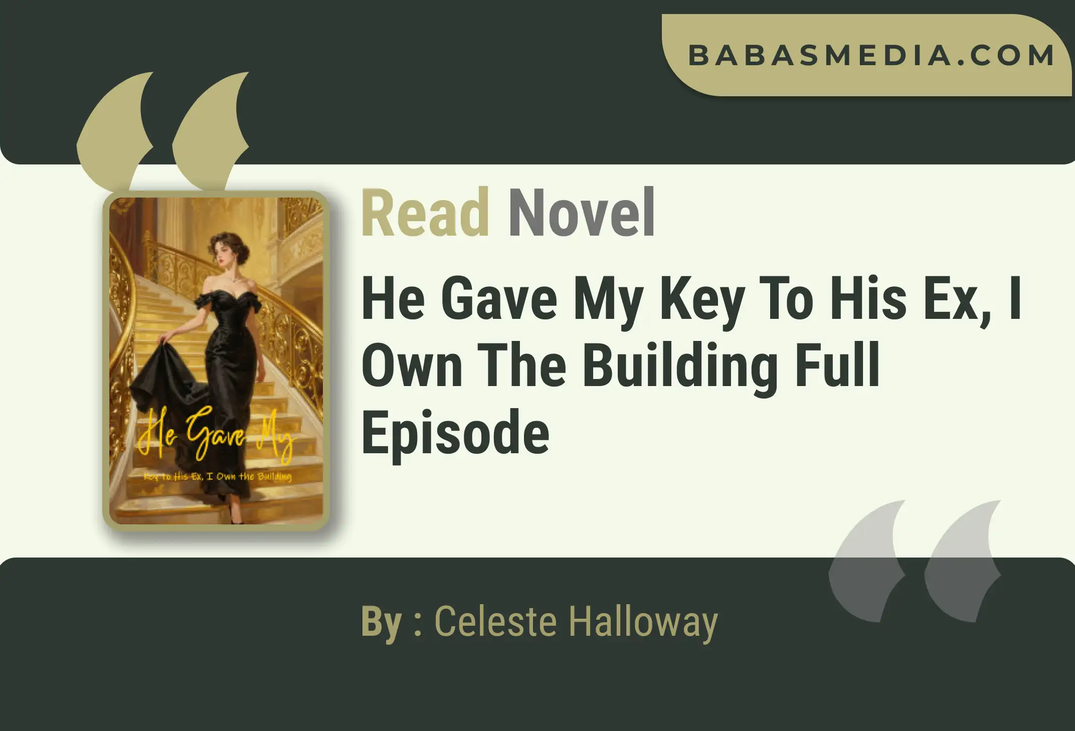 He Gave My Key to His Ex, I Own the Building Novel By Celeste Halloway Read Reviews
