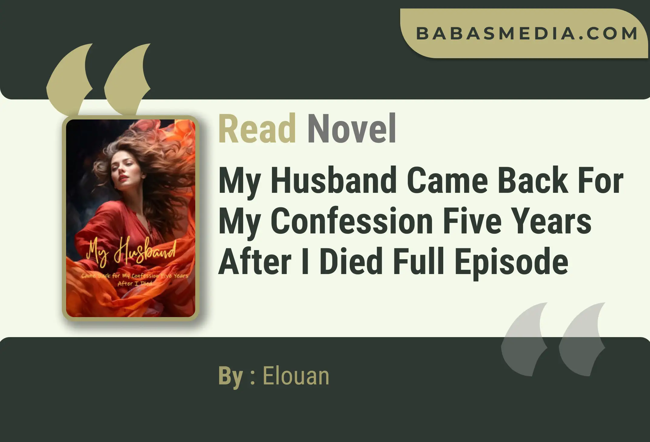 My Husband Came Back for My Confession Five Years After I Died Novel By Elouan Read Reviews