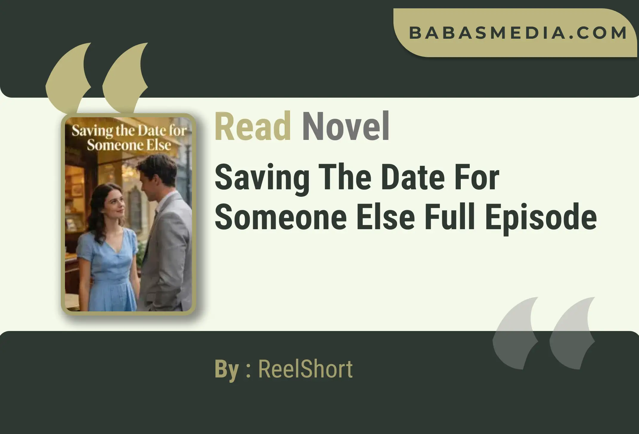 Saving the Date for Someone Else Novel By ReelShort Read Reviews