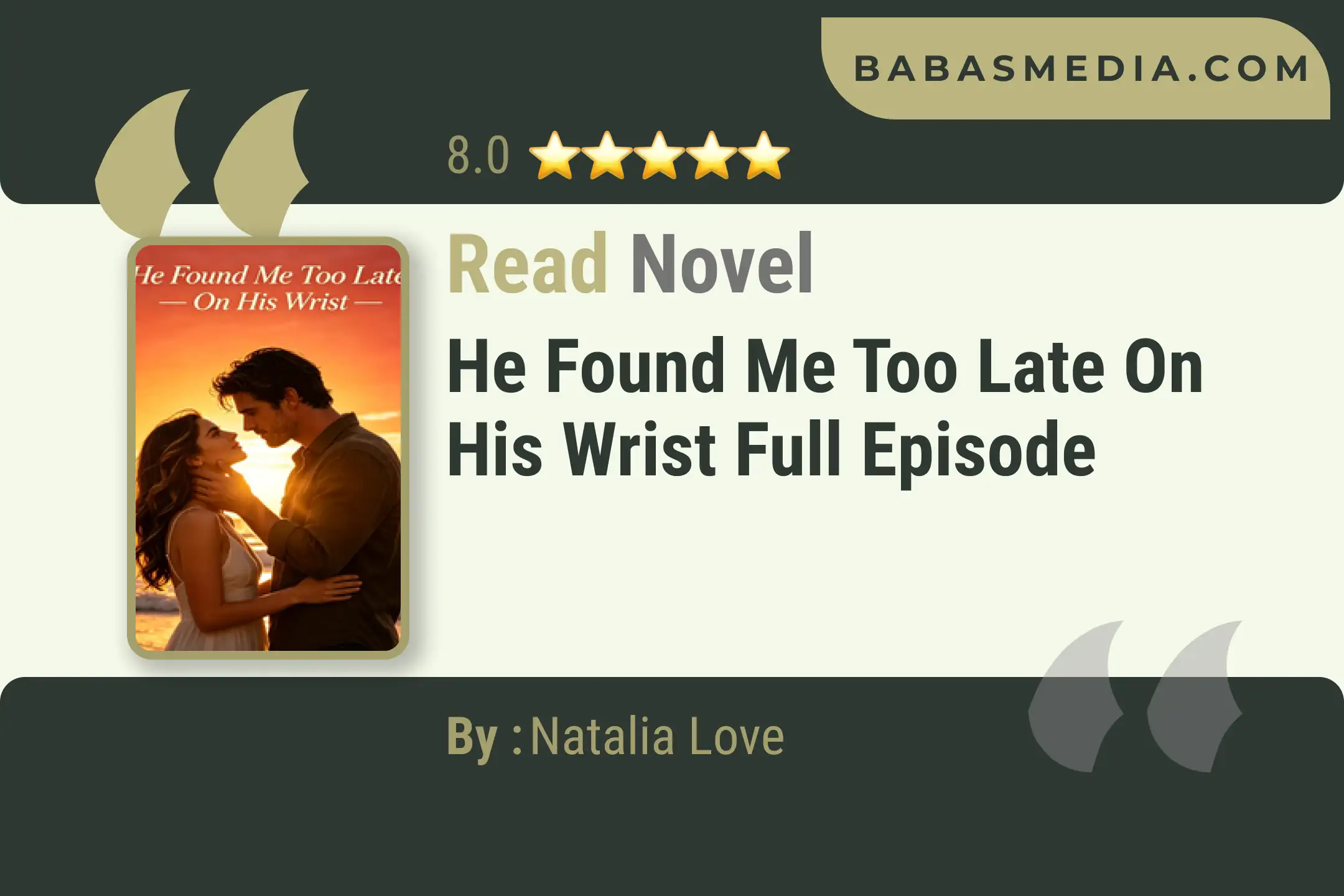 He Found Me Too Late On His Wrist Novel By Natalia Love Read Reviews