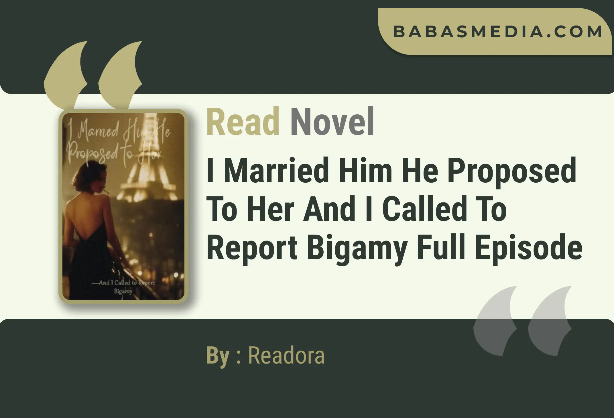 I Married Him He Proposed to Her and I Called to Report Bigamy Novel By Readora Read Reviews
