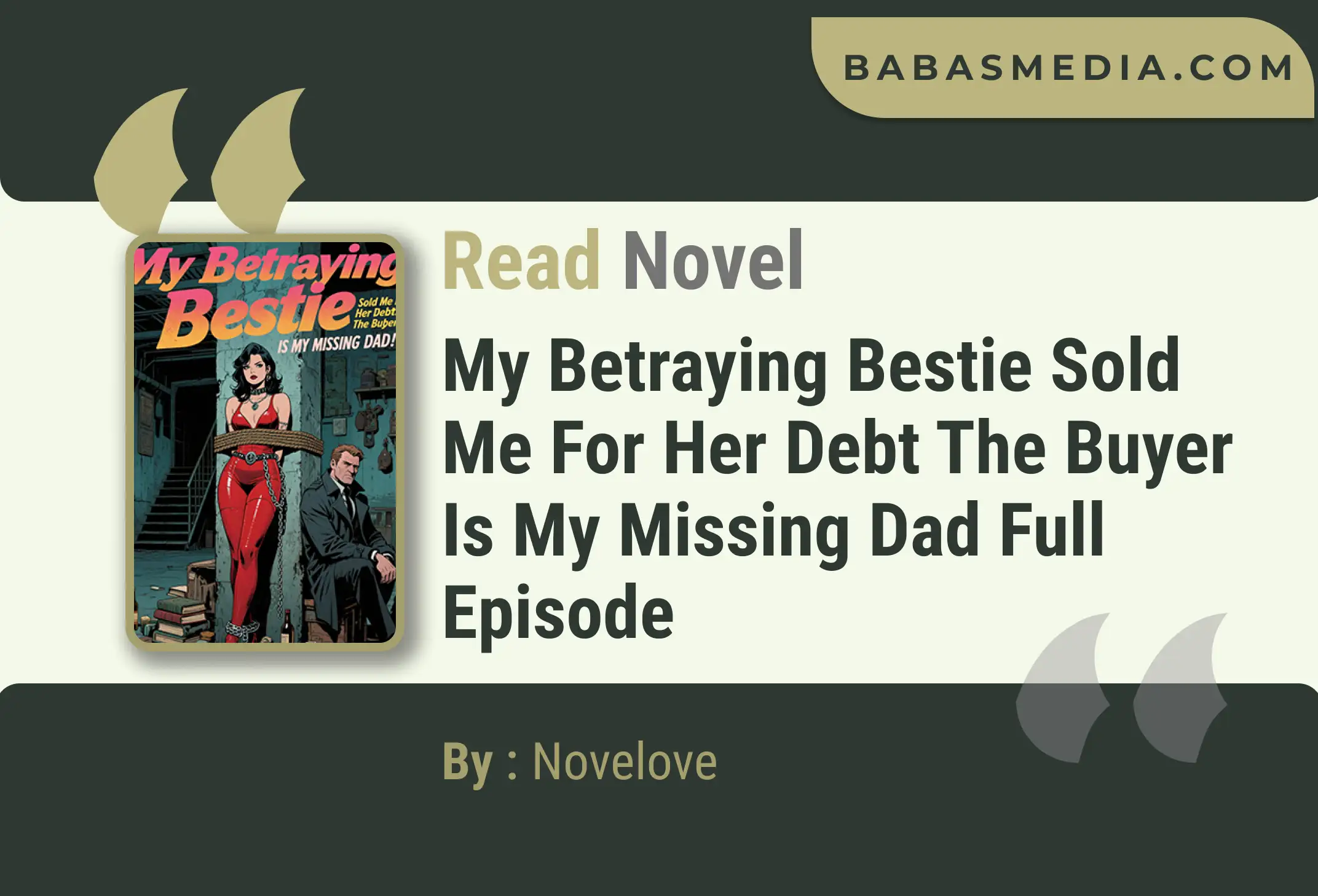My Betraying Bestie Sold Me For Her Debt The Buyer Is My Missing Dad Novel By Novelove Read Reviews