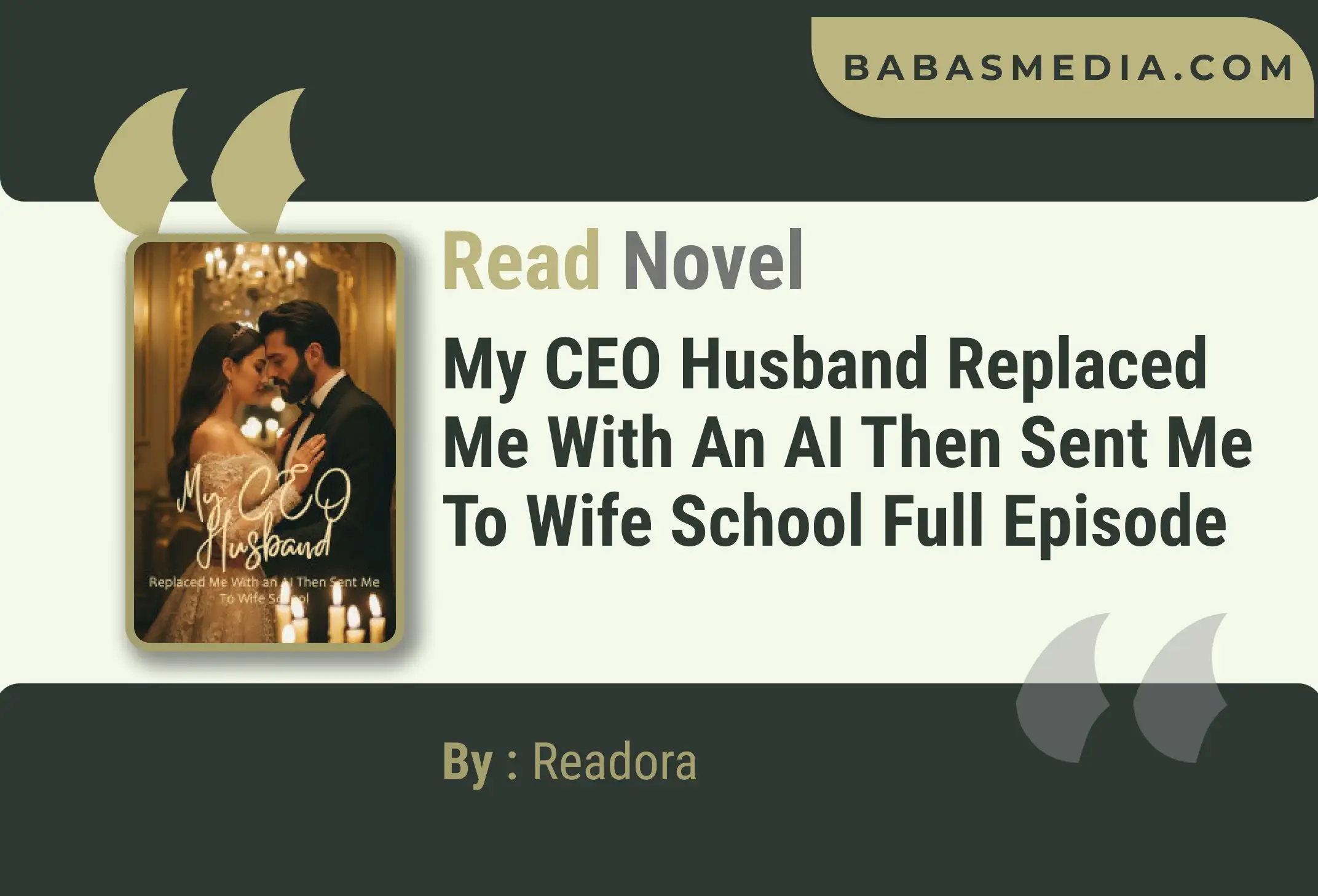 My CEO Husband Replaced Me With an AI Then Sent Me To Wife School Novel By Readora Read Reviews