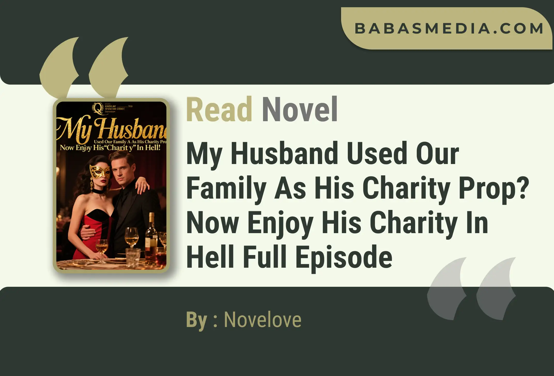 My Husband Used Our Family As His Charity Prop? Now Enjoy His Charity In Hell Novel By Novelove Read Reviews