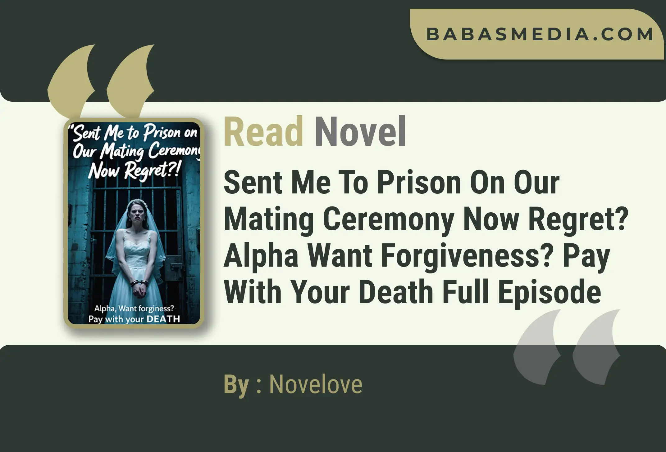 Sent Me to Prison on Our Mating Ceremony Now Regret? Alpha Want forgiveness? Pay with your Death Novel By Novelove Read Reviews