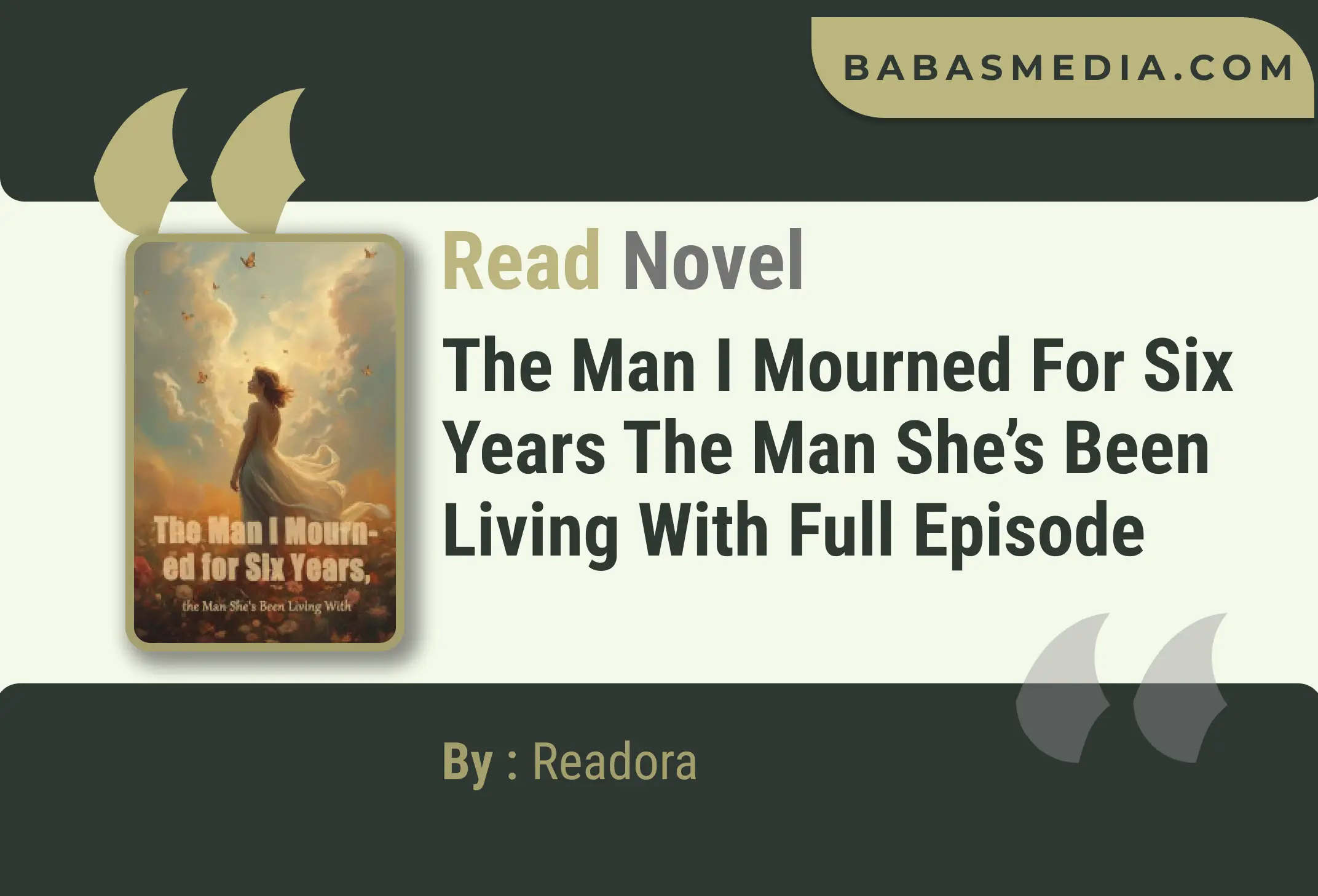 The Man I Mourned for Six Years the Man She’s Been Living With Novel By Readora Read Reviews