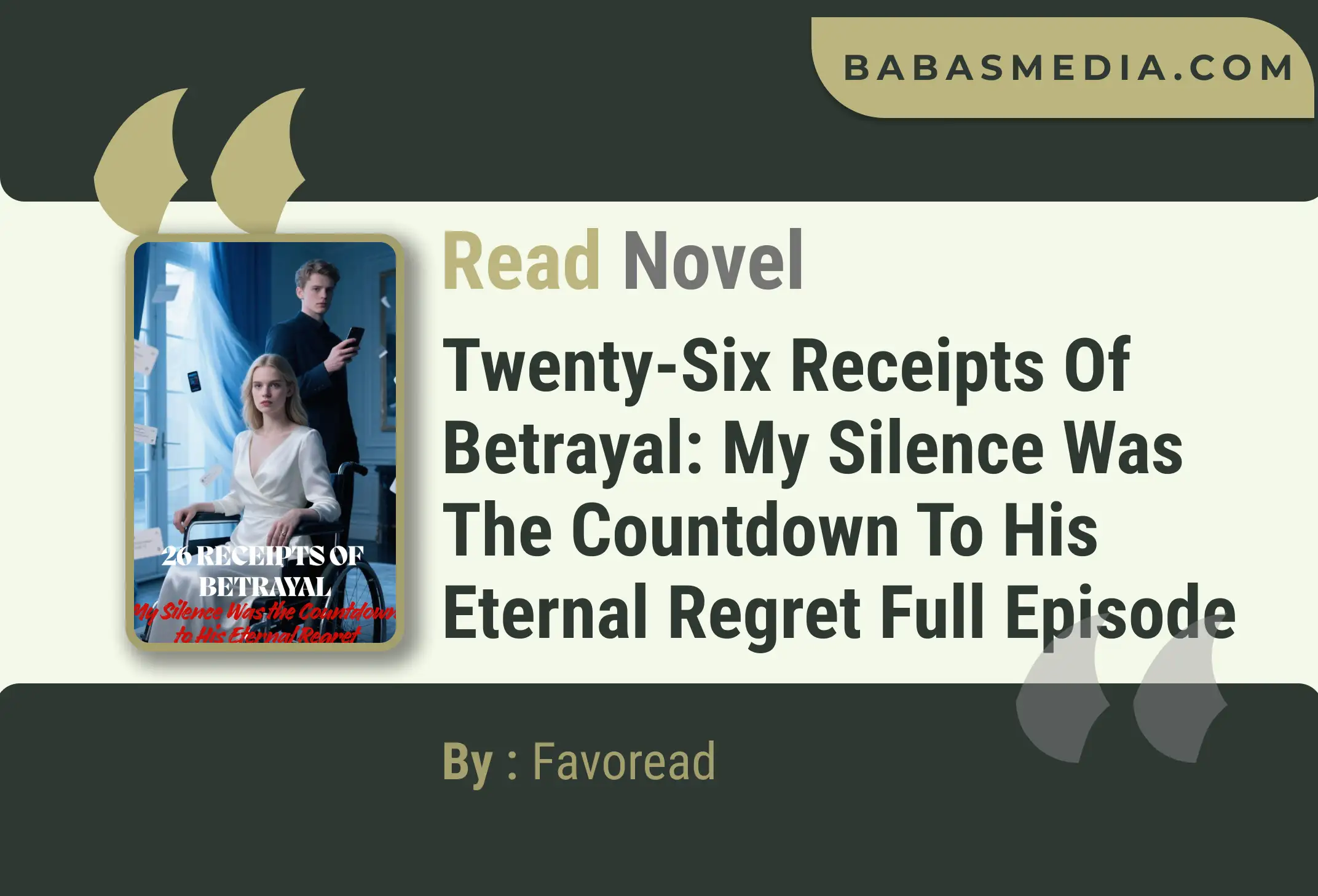 Twenty-Six Receipts of Betrayal: My Silence Was the Countdown to His Eternal Regret Novel By Favoread Read Reviews